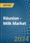 Réunion - Milk - Market Analysis, Forecast, Size, Trends and Insights - Product Thumbnail Image