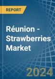 Réunion - Strawberries - Market Analysis, Forecast, Size, Trends and Insights- Product Image