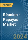 Réunion - Papayas - Market Analysis, Forecast, Size, Trends and Insights- Product Image