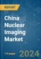 China Nuclear Imaging - Market Share Analysis, Industry Trends & Statistics, Growth Forecasts 2021 - 2029 - Product Thumbnail Image