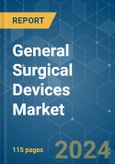 General Surgical Devices - Market Share Analysis, Industry Trends & Statistics, Growth Forecasts 2019 - 2029- Product Image