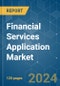 Financial Services Application - Market Share Analysis, Industry Trends & Statistics, Growth Forecasts 2019 - 2029 - Product Thumbnail Image