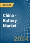 China - Battery (Electricity) - Market Analysis, Forecast, Size, Trends and Insights - Product Thumbnail Image