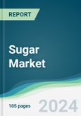 Sugar Market - Forecasts from 2024 to 2029- Product Image