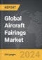 Aircraft Fairings - Global Strategic Business Report - Product Thumbnail Image