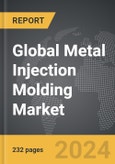 Metal Injection Molding - Global Strategic Business Report- Product Image