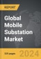 Mobile Substation - Global Strategic Business Report - Product Thumbnail Image