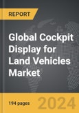 Cockpit Display for Land Vehicles - Global Strategic Business Report- Product Image