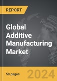 Additive Manufacturing - Global Strategic Business Report- Product Image