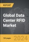 Data Center RFID - Global Strategic Business Report - Product Image