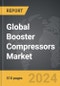 Booster Compressors - Global Strategic Business Report - Product Image