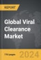 Viral Clearance - Global Strategic Business Report - Product Thumbnail Image