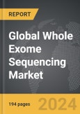 Whole Exome Sequencing - Global Strategic Business Report- Product Image