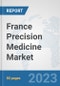 France Precision Medicine Market: Prospects, Trends Analysis, Market Size and Forecasts up to 2030 - Product Thumbnail Image