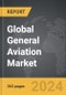 General Aviation - Global Strategic Business Report - Product Image