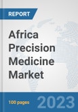 Africa Precision Medicine Market: Prospects, Trends Analysis, Market Size and Forecasts up to 2030- Product Image