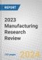 2024 Manufacturing Research Review - Product Image