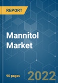 Mannitol Market - Growth, Trends, COVID-19 Impact, and Forecasts (2022 - 2027)- Product Image