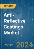 Anti-Reflective Coatings - Market Share Analysis, Industry Trends & Statistics, Growth Forecasts 2019 - 2029- Product Image