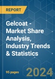 Gelcoat - Market Share Analysis, Industry Trends & Statistics, Growth Forecasts (2024 - 2029)- Product Image