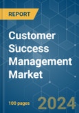 Customer Success Management - Market Share Analysis, Industry Trends & Statistics, Growth Forecasts 2019 - 2029- Product Image