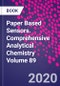 Paper Based Sensors. Comprehensive Analytical Chemistry Volume 89 - Product Thumbnail Image