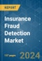 Insurance Fraud Detection - Market Share Analysis, Industry Trends & Statistics, Growth Forecasts (2024 - 2029) - Product Image