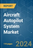 Aircraft Autopilot System - Market Share Analysis, Industry Trends & Statistics, Growth Forecasts 2019 - 2029- Product Image