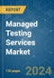 Managed Testing Services - Market Share Analysis, Industry Trends & Statistics, Growth Forecasts 2019 - 2029 - Product Thumbnail Image