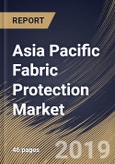 Asia Pacific Fabric Protection Market (2019-2025)- Product Image