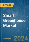 Smart Greenhouse - Market Share Analysis, Industry Trends & Statistics, Growth Forecasts (2024 - 2029)- Product Image