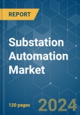 Substation Automation - Market Share Analysis, Industry Trends & Statistics, Growth Forecasts 2019 - 2029- Product Image