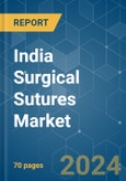 India Surgical Sutures - Market Share Analysis, Industry Trends & Statistics, Growth Forecasts 2019 - 2029- Product Image