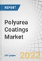 Polyurea Coatings Market by Raw Material Type, Polyurea Type (Pure and Hybrid), Technology (Spraying, Pouring, Hand Mixing) and End-Use (Building & Construction, Transportation, Industrial, Landscape) - Forecast to 2027 - Product Thumbnail Image