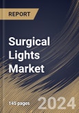 Surgical Lights Market Size, Share & Trends Analysis Report By Type (Halogen, and LED), By End Use (Hospital Operating Rooms, Ambulatory Surgery Centres, Procedure Rooms, and Others), By Application, By Regional Outlook and Forecast, 2024 - 2031- Product Image