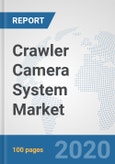 Crawler Camera System Market: Global Industry Analysis, Trends, Market Size, and Forecasts up to 2025- Product Image