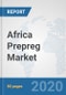 Africa Prepreg Market: Prospects, Trends Analysis, Market Size and Forecasts up to 2025 - Product Thumbnail Image