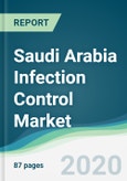 Saudi Arabia Infection Control Market - Forecasts from 2020 to 2025- Product Image