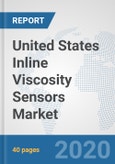 United States Inline Viscosity Sensors Market: Prospects, Trends Analysis, Market Size and Forecasts up to 2025- Product Image