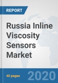 Russia Inline Viscosity Sensors Market: Prospects, Trends Analysis, Market Size and Forecasts up to 2025- Product Image