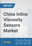 China Inline Viscosity Sensors Market: Prospects, Trends Analysis, Market Size and Forecasts up to 2025- Product Image