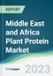 Middle East and Africa Plant Protein Market - Forecasts from 2023 to 2028 - Product Image