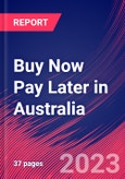 Buy Now Pay Later in Australia - Industry Market Research Report- Product Image