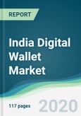 India Digital Wallet Market - Forecasts from 2020 to 2025- Product Image