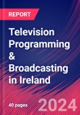 Television Programming & Broadcasting in Ireland - Industry Market Research Report- Product Image