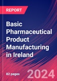 Basic Pharmaceutical Product Manufacturing in Ireland - Industry Market Research Report- Product Image