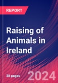 Raising of Animals in Ireland - Industry Market Research Report- Product Image