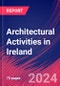 Architectural Activities in Ireland - Industry Market Research Report - Product Thumbnail Image