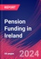 Pension Funding in Ireland - Market Size, Industry Analysis, Trends and Forecasts (2024-2029) - Product Thumbnail Image