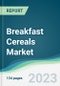 Breakfast Cereals Market - Forecasts from 2023 to 2028 - Product Image